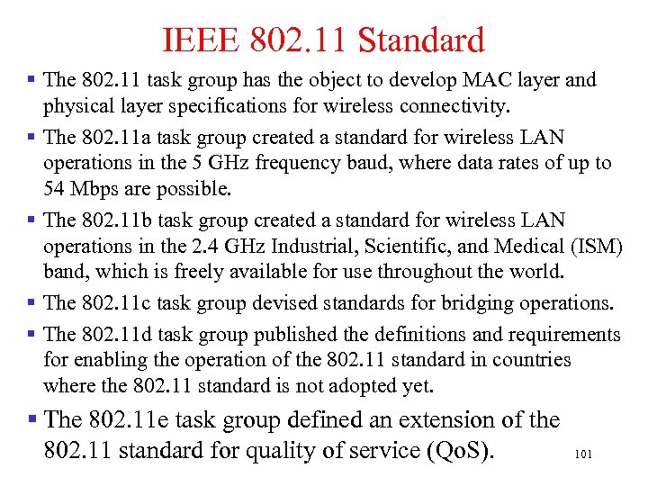 IEEE 802. 11 Standard § The 802. 11 task group has the object to