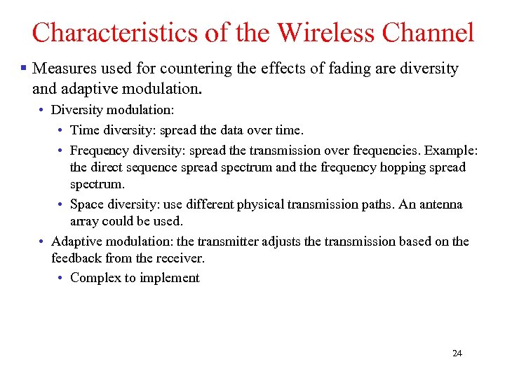 Characteristics of the Wireless Channel § Measures used for countering the effects of fading