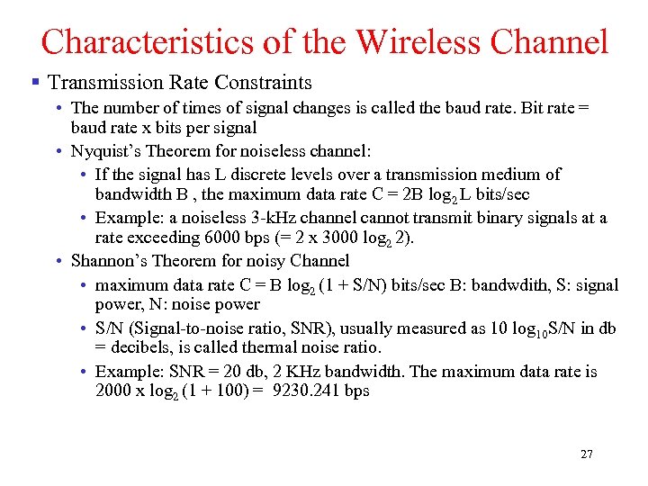 Characteristics of the Wireless Channel § Transmission Rate Constraints • The number of times