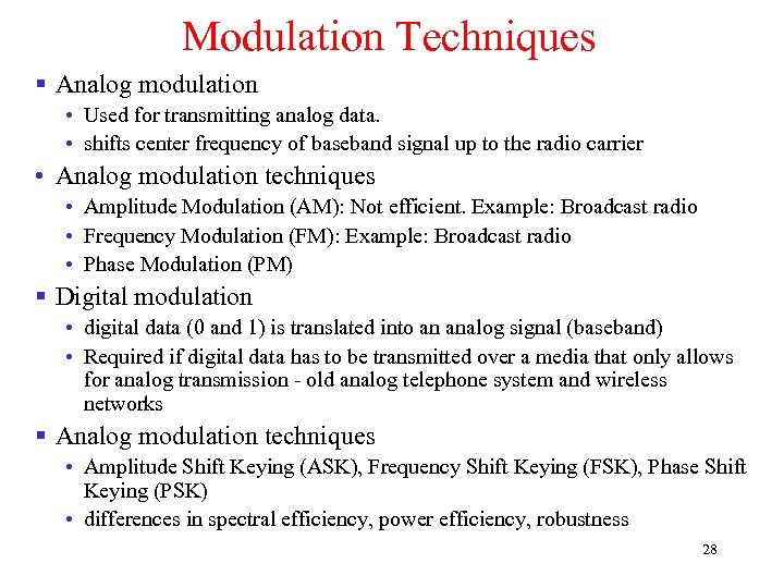 Modulation Techniques § Analog modulation • Used for transmitting analog data. • shifts center
