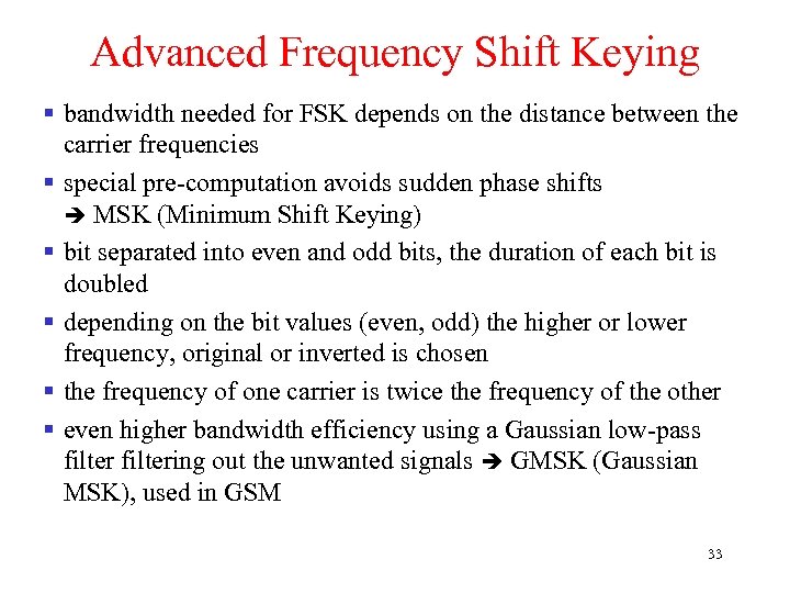 Advanced Frequency Shift Keying § bandwidth needed for FSK depends on the distance between