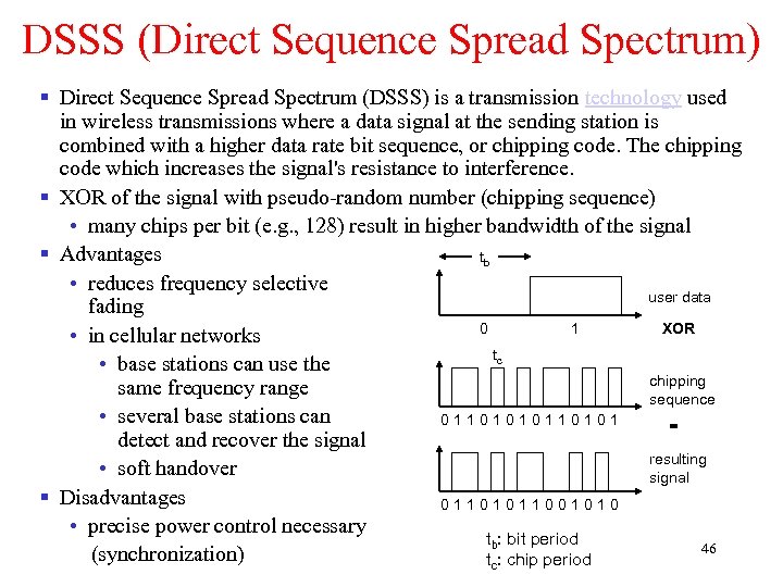 DSSS (Direct Sequence Spread Spectrum) § Direct Sequence Spread Spectrum (DSSS) is a transmission