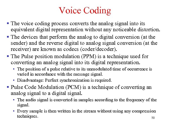 Voice Coding § The voice coding process converts the analog signal into its equivalent