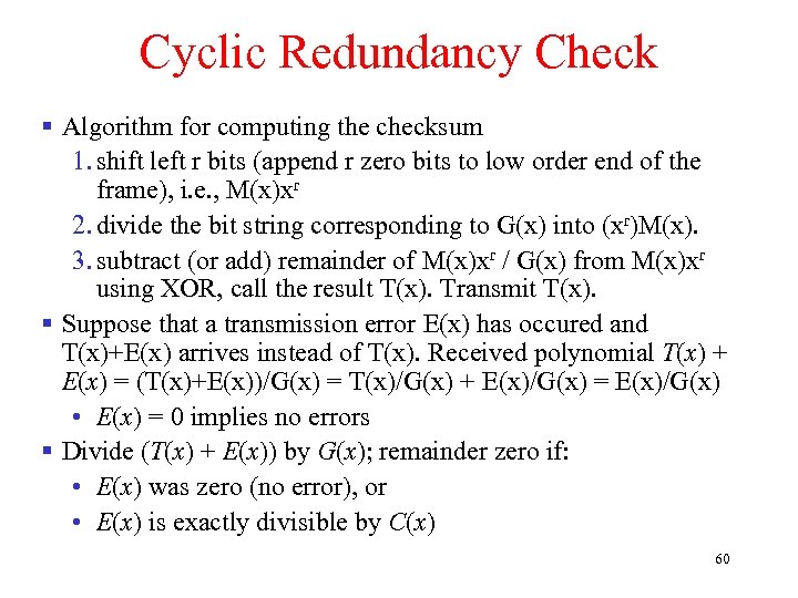 Cyclic Redundancy Check § Algorithm for computing the checksum 1. shift left r bits