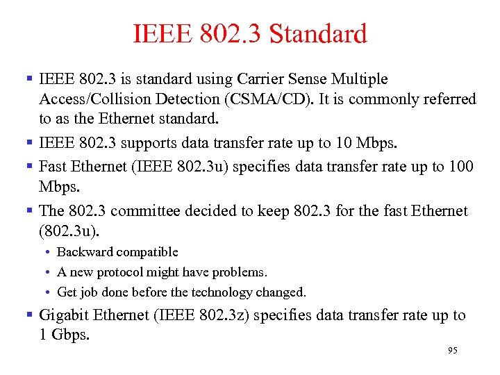 IEEE 802. 3 Standard § IEEE 802. 3 is standard using Carrier Sense Multiple