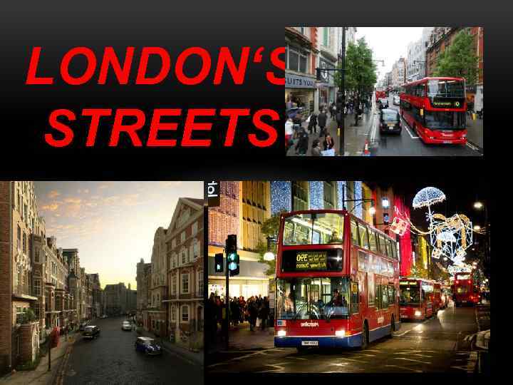LONDON‘S STREETS 