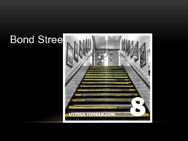 Bond Street 