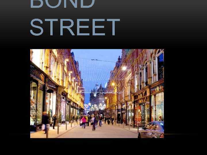 BOND STREET 