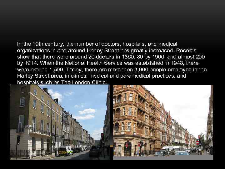 In the 19 th century, the number of doctors, hospitals, and medical organizations in