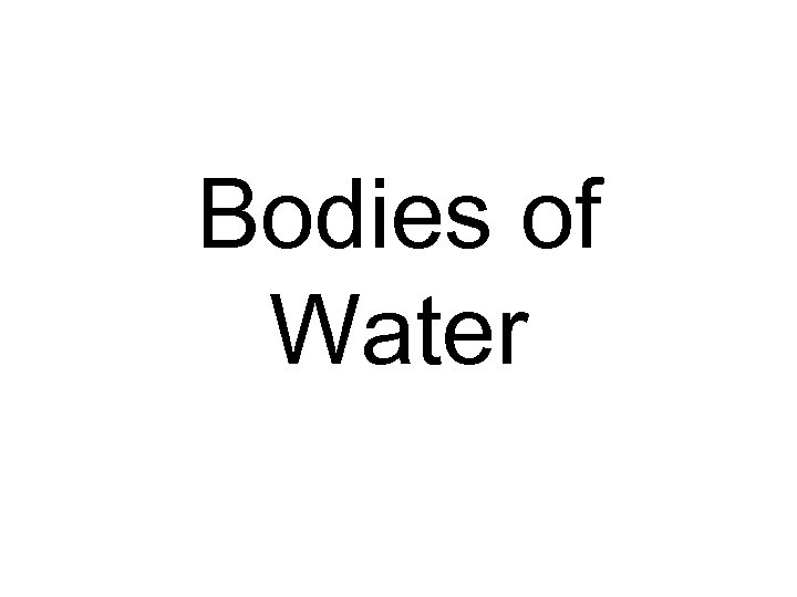 Bodies of Water 