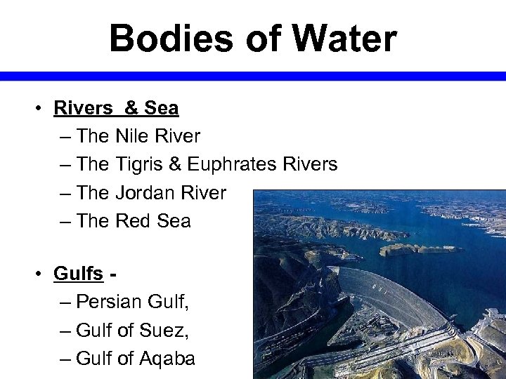 Bodies of Water • Rivers & Sea – The Nile River – The Tigris
