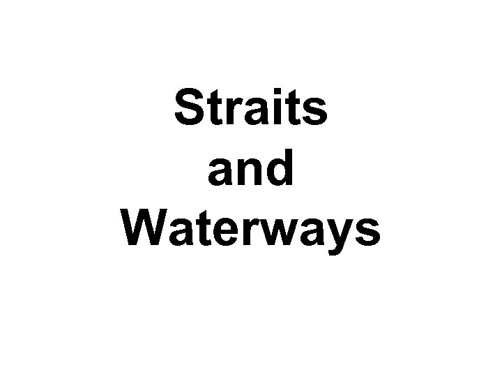 Straits and Waterways 