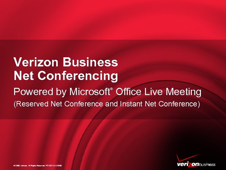 Verizon Business Net Conferencing Powered by Microsoft Office Live Meeting ® (Reserved Net Conference