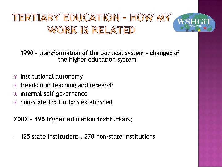 1990 – transformation of the political system – changes of the higher education system