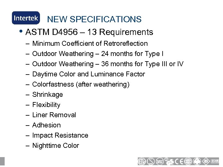  • NEW SPECIFICATIONS ASTM D 4956 – 13 Requirements – – – Minimum