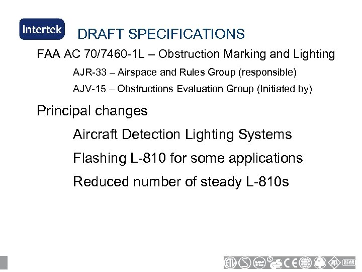 DRAFT SPECIFICATIONS FAA AC 70/7460 -1 L – Obstruction Marking and Lighting AJR-33 –
