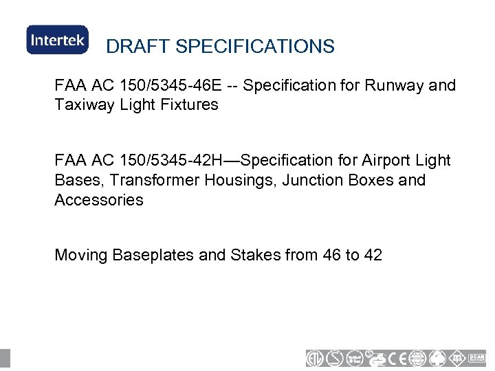 DRAFT SPECIFICATIONS FAA AC 150/5345 -46 E -- Specification for Runway and Taxiway Light