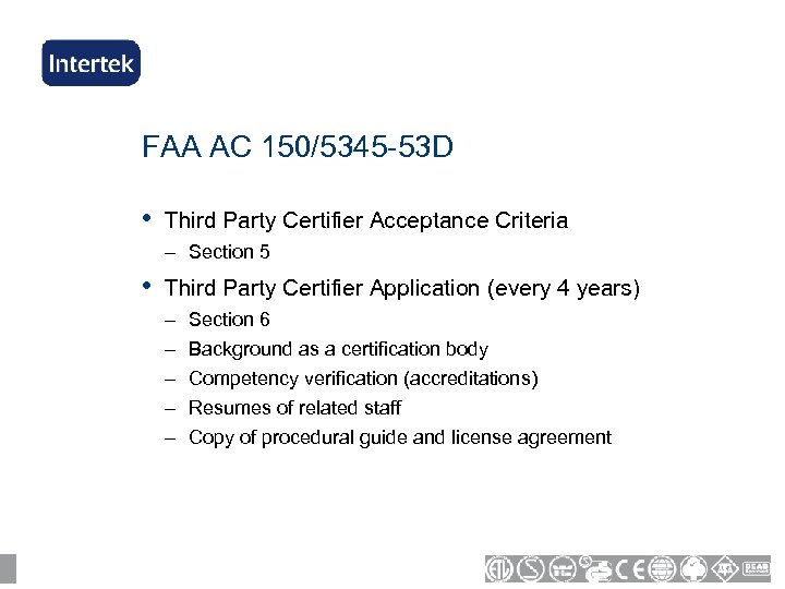 FAA AC 150/5345 -53 D • Third Party Certifier Acceptance Criteria – Section 5