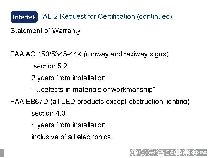 AL-2 Request for Certification (continued) Statement of Warranty FAA AC 150/5345 -44 K (runway