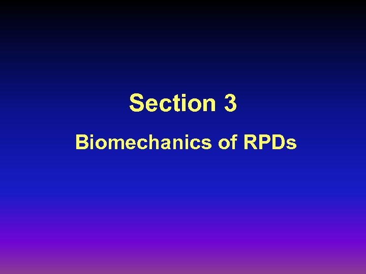 Section 3 Biomechanics of RPDs 