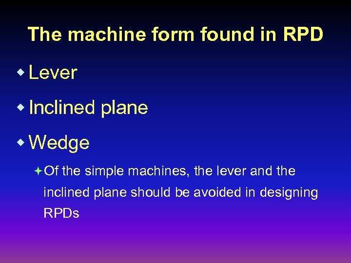 The machine form found in RPD w Lever w Inclined plane w Wedge ªOf