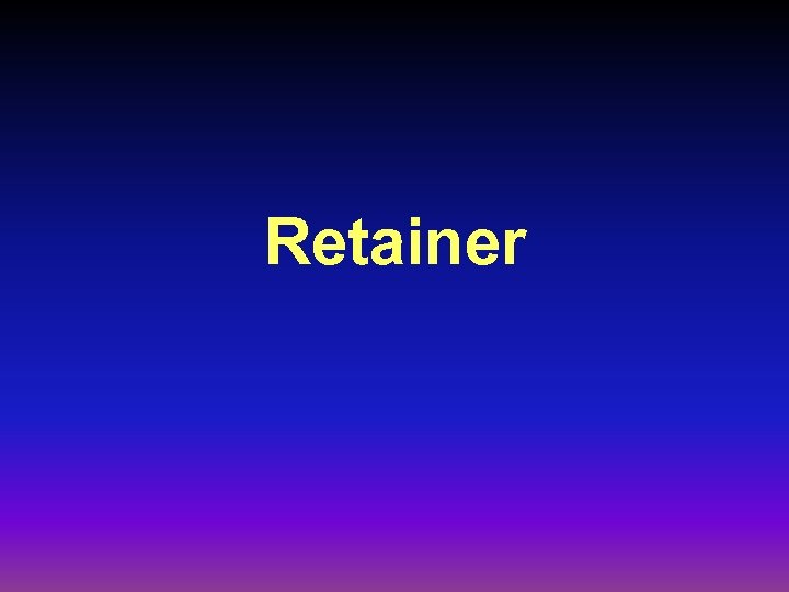 Retainer 