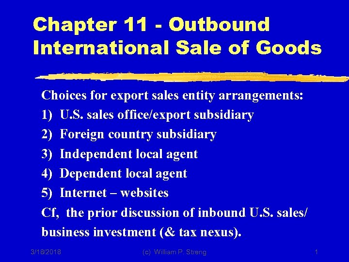 Chapter 11 - Outbound International Sale of Goods Choices for export sales entity arrangements: