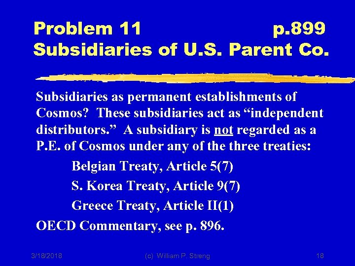 Problem 11 p. 899 Subsidiaries of U. S. Parent Co. Subsidiaries as permanent establishments