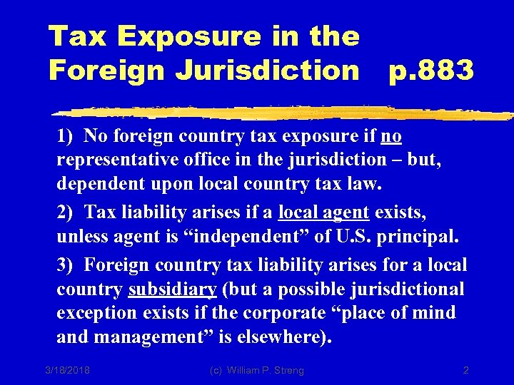 Tax Exposure in the Foreign Jurisdiction p. 883 1) No foreign country tax exposure