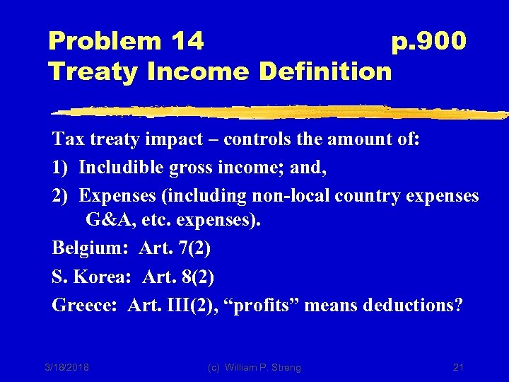 Problem 14 p. 900 Treaty Income Definition Tax treaty impact – controls the amount