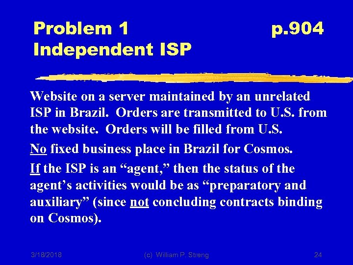 Problem 1 Independent ISP p. 904 Website on a server maintained by an unrelated