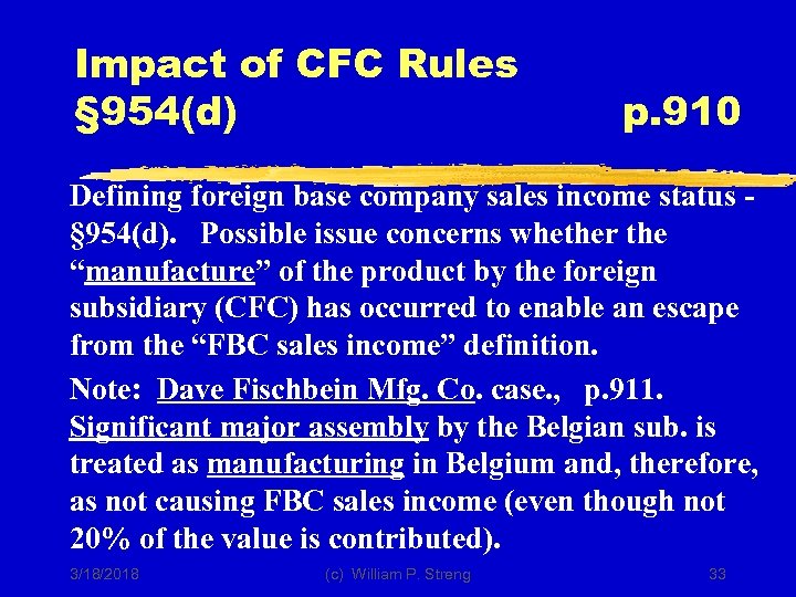 Impact of CFC Rules § 954(d) p. 910 Defining foreign base company sales income