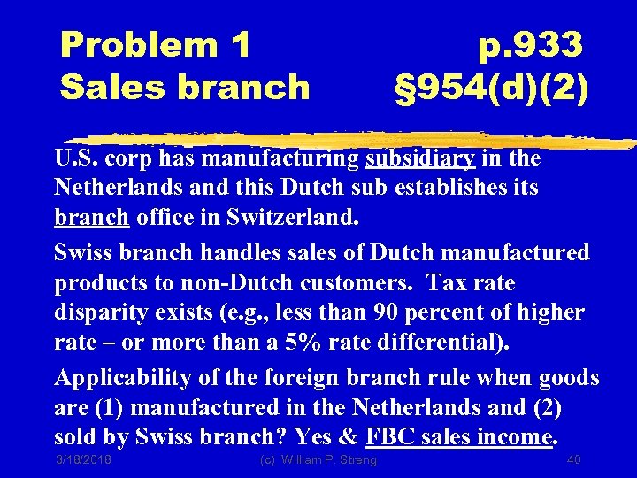 Problem 1 Sales branch p. 933 § 954(d)(2) U. S. corp has manufacturing subsidiary