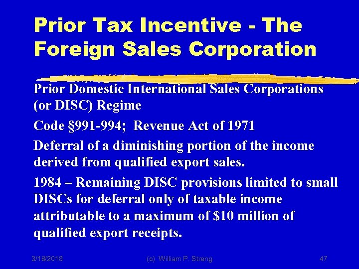 Prior Tax Incentive - The Foreign Sales Corporation Prior Domestic International Sales Corporations (or