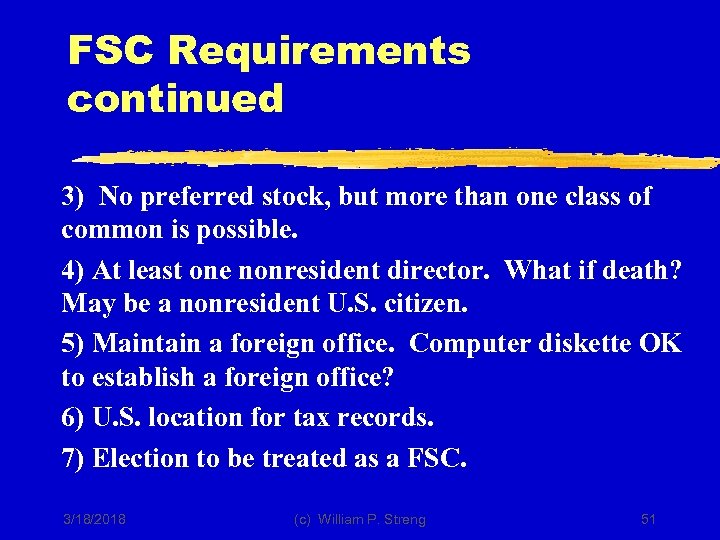 FSC Requirements continued 3) No preferred stock, but more than one class of common