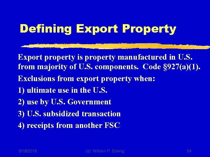 Defining Export Property Export property is property manufactured in U. S. from majority of