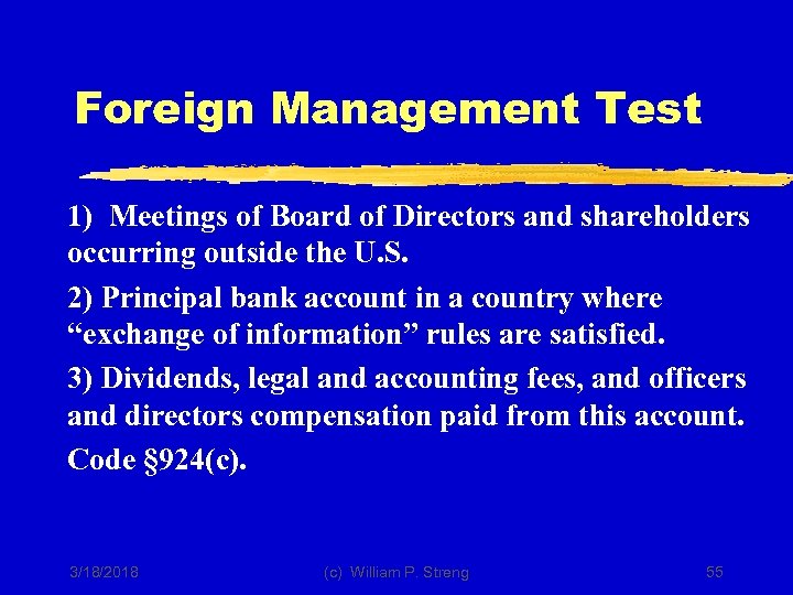 Foreign Management Test 1) Meetings of Board of Directors and shareholders occurring outside the