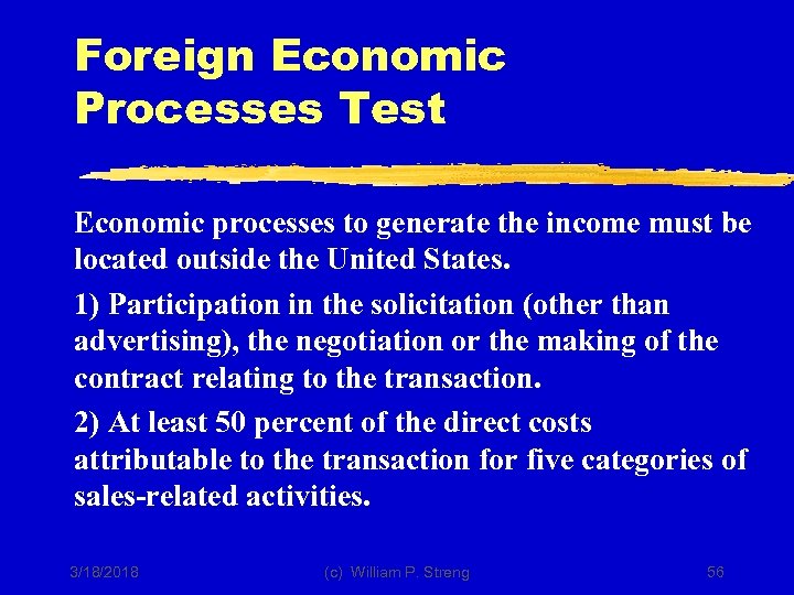 Foreign Economic Processes Test Economic processes to generate the income must be located outside