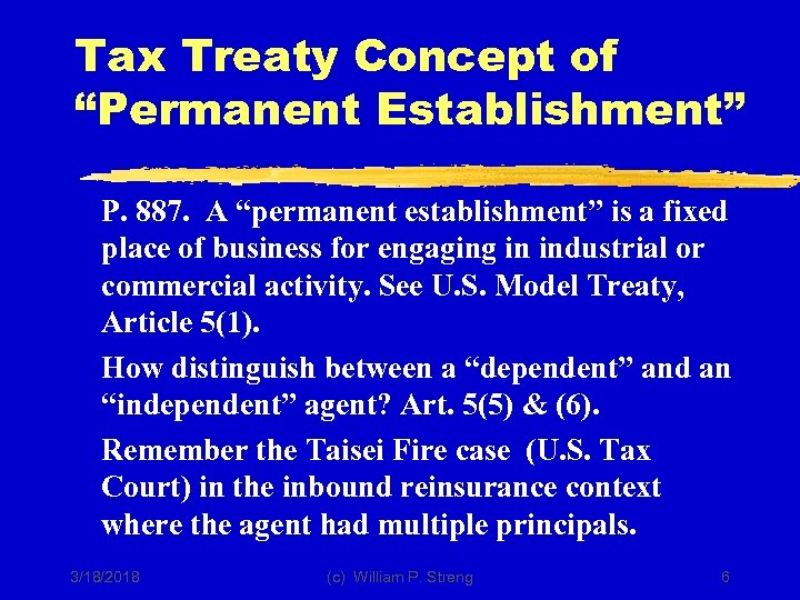 Tax Treaty Concept of “Permanent Establishment” P. 887. A “permanent establishment” is a fixed