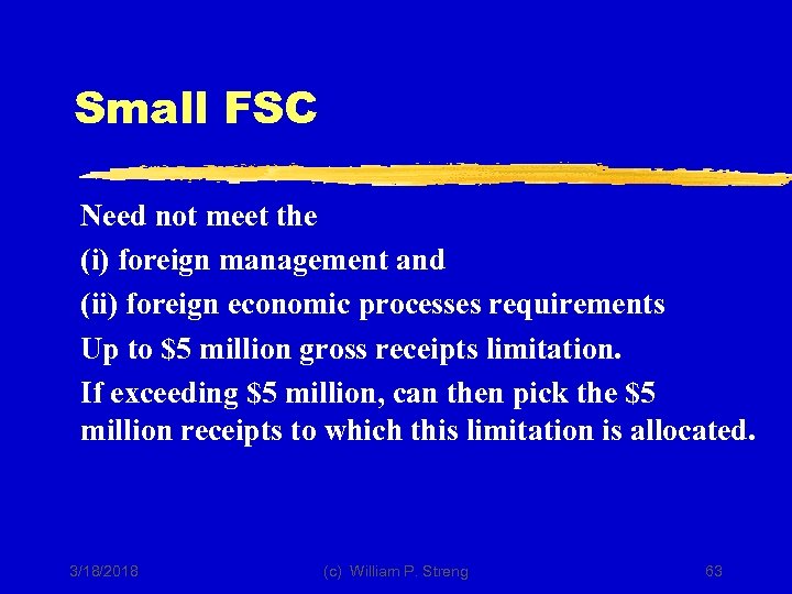 Small FSC Need not meet the (i) foreign management and (ii) foreign economic processes