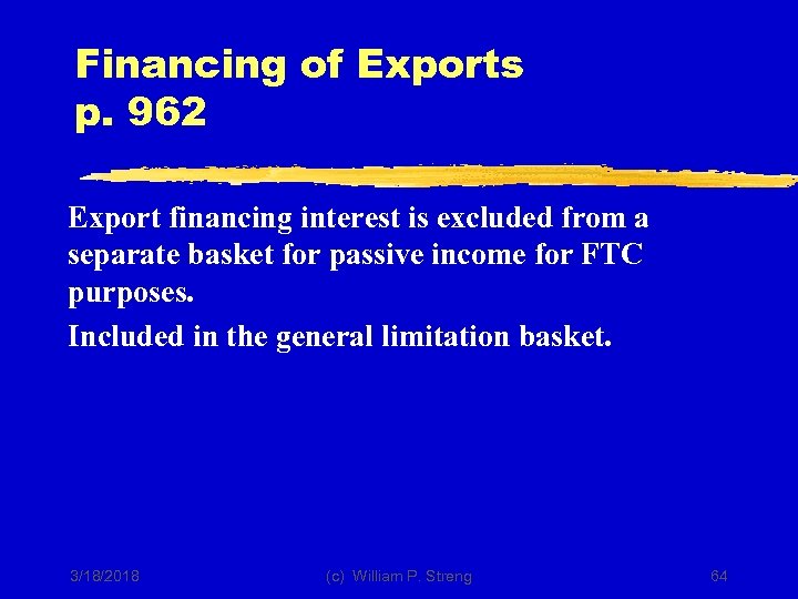 Financing of Exports p. 962 Export financing interest is excluded from a separate basket