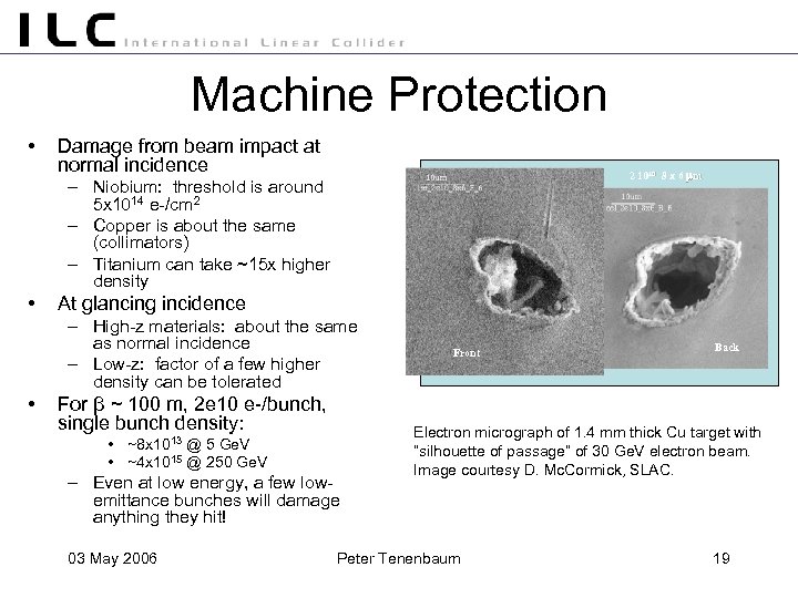Machine Protection • Damage from beam impact at normal incidence 2 1010 8 x
