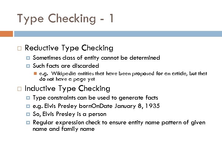 Type Checking - 1 Reductive Type Checking Sometimes class of entity cannot be determined