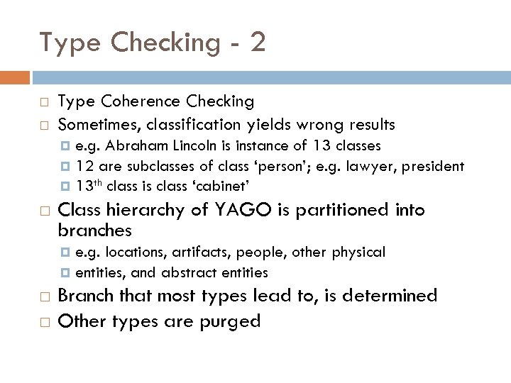 Type Checking - 2 Type Coherence Checking Sometimes, classification yields wrong results e. g.