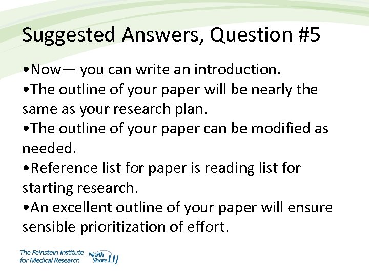 Suggested Answers, Question #5 • Now— you can write an introduction. • The outline