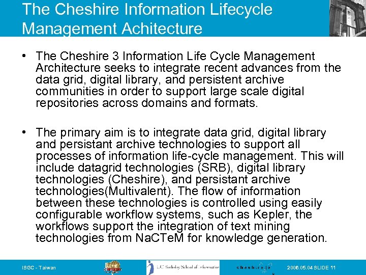 The Cheshire Information Lifecycle Management Achitecture • The Cheshire 3 Information Life Cycle Management