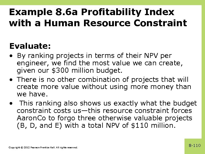 Example 8. 6 a Profitability Index with a Human Resource Constraint Evaluate: • By