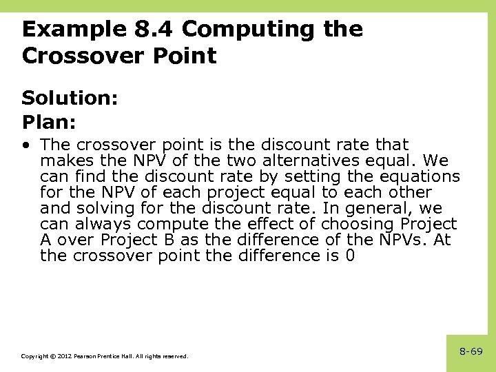 Example 8. 4 Computing the Crossover Point Solution: Plan: • The crossover point is