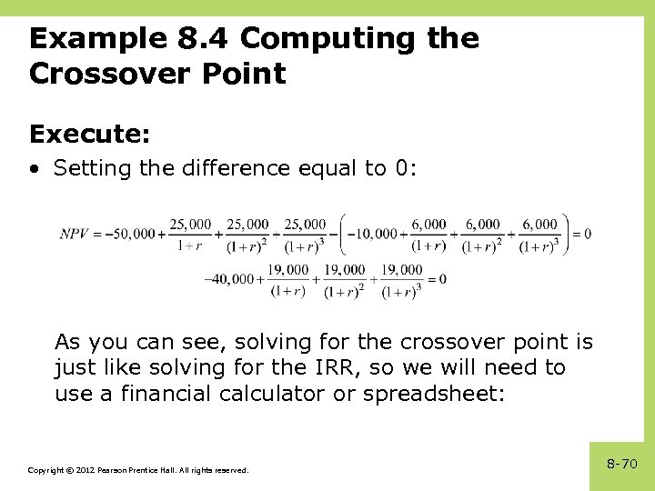 Example 8. 4 Computing the Crossover Point Execute: • Setting the difference equal to