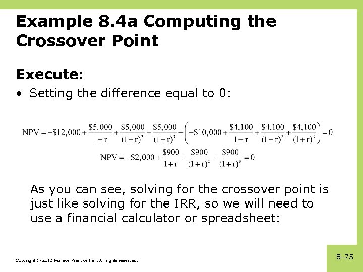 Example 8. 4 a Computing the Crossover Point Execute: • Setting the difference equal